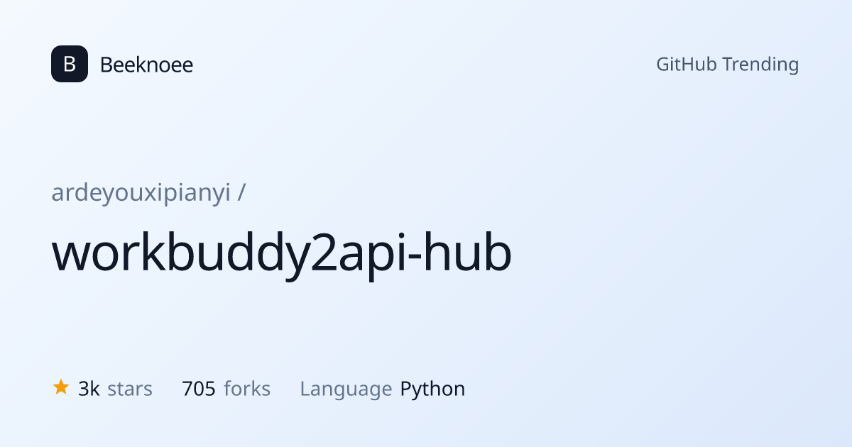 ardeyouxipianyi/workbuddy2api-hub — GitHub repository | Beeknoee